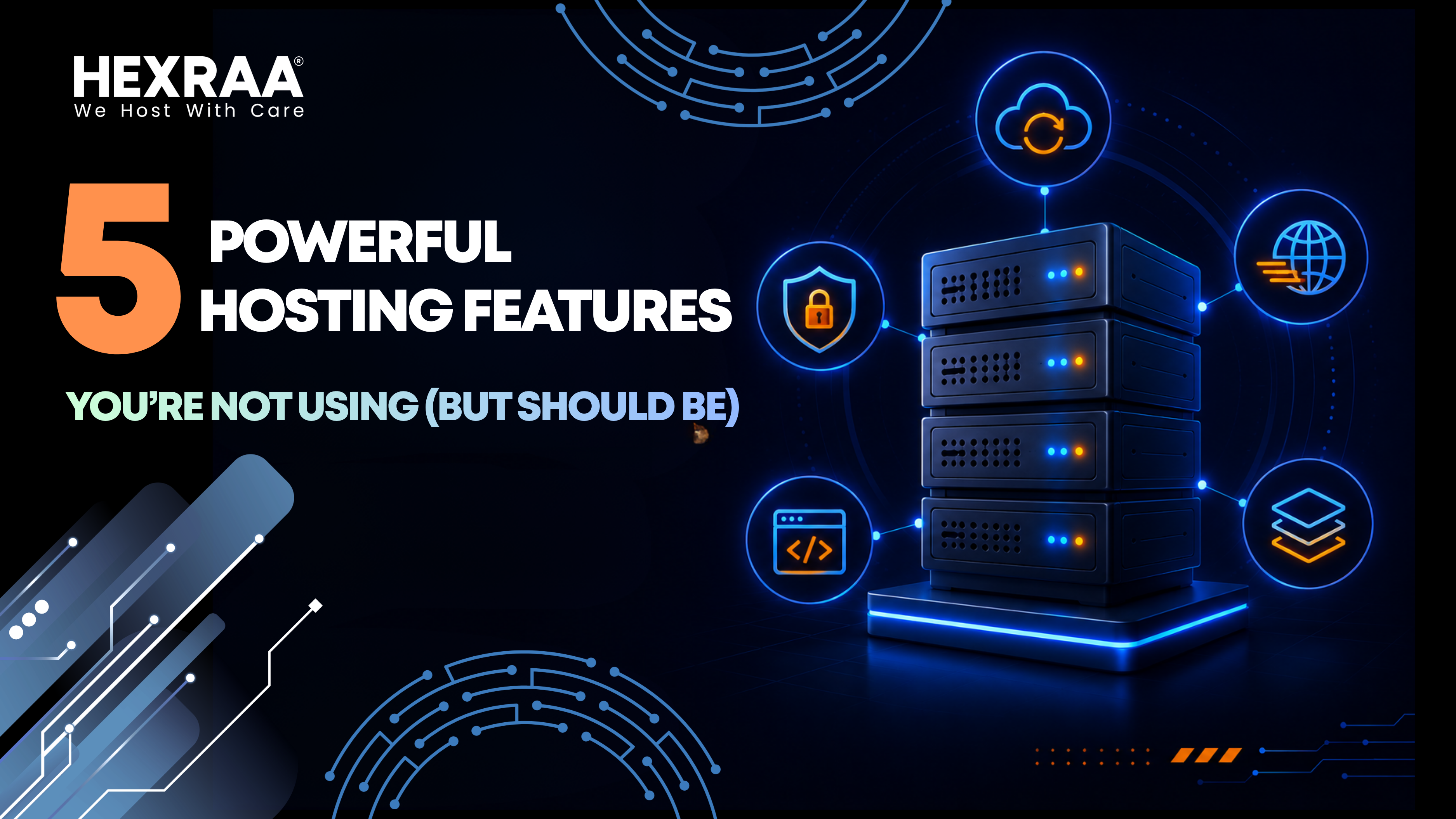 5 Powerful Hosting Features You’re Not Using (But Should Be)