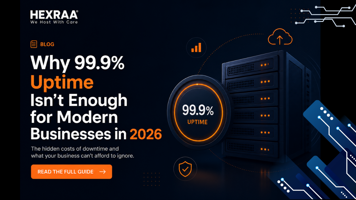 Why 99.9% Uptime Isn’t Enough for Modern Businesses in 2026